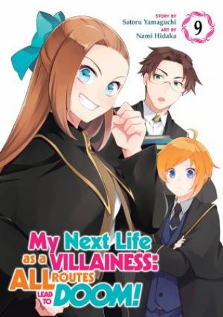 My Next Life as a Villainess: All Routes Lead to Doom! (Manga) 09 by Satoru Yamaguchi