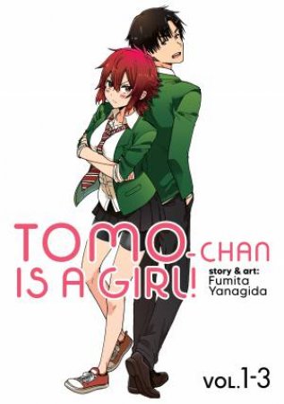 Tomo-chan is a Girl! Volumes 1-3 (Omnibus Edition) by Fumita Yanagida