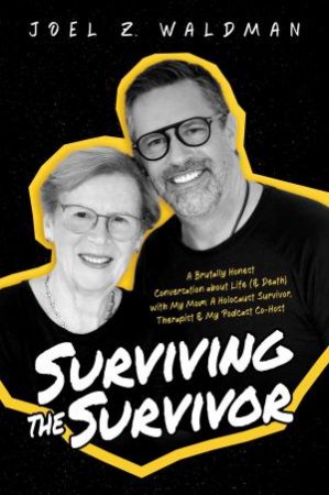 Surviving the Survivor by Joel Z. Waldman