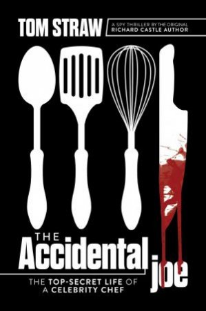 The Accidental Joe by Tom Straw