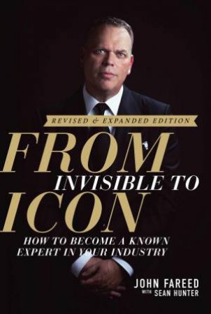 From Invisible to Icon by John Fareed