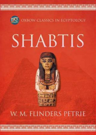 Shabtis by W. M. FLINDERS PETRIE