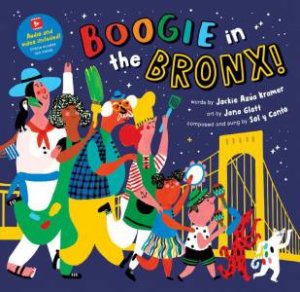 Boogie in the Bronx! by KRAMER JACKIE AZUA