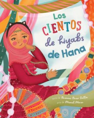 Los cientos de hiyabs de Hana (Spanish Edition) by RAZEENA OMAR GUTTA