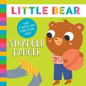 Stranger Danger (Little Bear) by Elena Ulyeva