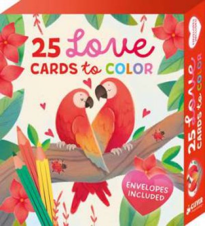 25 Love Cards to Color by Unknown