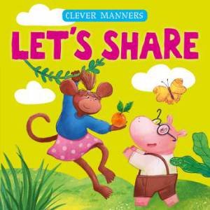 Let's Share (Clever Manners) by Elena Ulyeva