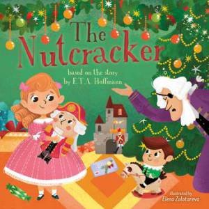 The Nutcracker (First Fairytales) by Elena Zolotareva