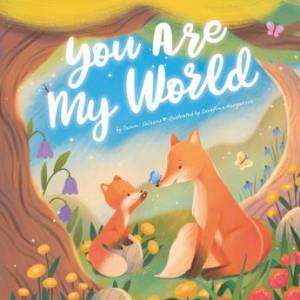 You Are My World (Clever Storytime) by Tammi Salzano