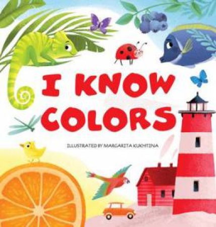 I Know Colors by Clever Publishing & Margarita Kukhtina