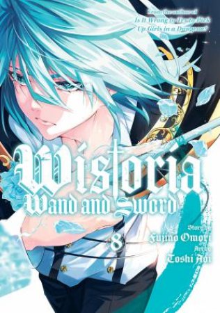 Wistoria: Wand And Sword 08 by Toshi Aoi