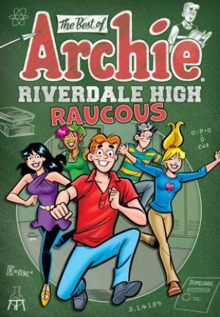 The Best of Archie: Riverdale High Raucous by ARCHIE SUPERSTARS