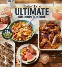 Taste of Home Ultimate Outdoor Cookbook