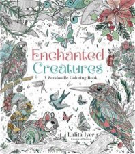 Enchanted Creatures A Zendoodle Coloring Book