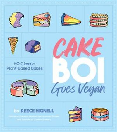 Cakeboi Goes Vegan by Reece Hignell