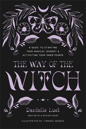 The Way of the Witch by Danielle Luet