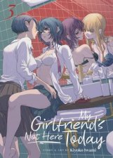 My Girlfriends Not Here Today Vol 3