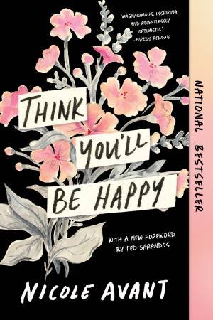 Think You'll Be Happy by Nicole Avant