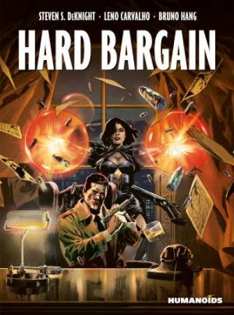 Hard Bargain by Steven DeKnight & Leno Carvalho & Bruno Hang & Troy Peteri