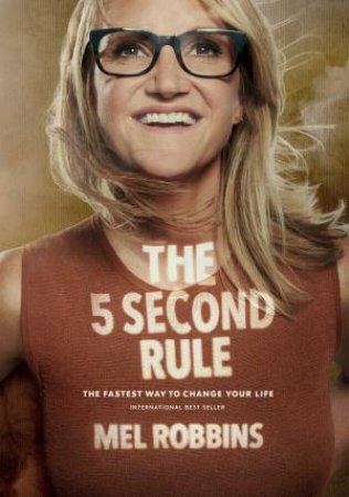 5 Second Rule by Mel Robbins